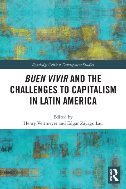 Buen Vivir and the Challenges to Capitalism in Latin America, Paperback / softback Book