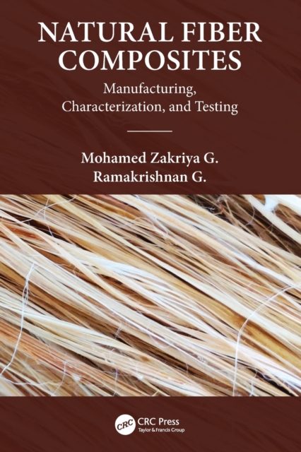 Natural Fiber Composites : Manufacturing, Characterization and Testing, Paperback / softback Book