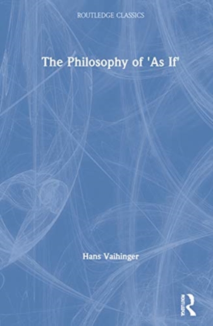The Philosophy of 'As If', Hardback Book