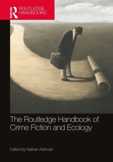 The Routledge Handbook of Crime Fiction and Ecology, Hardback Book