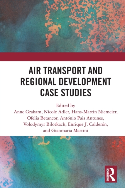 Air Transport and Regional Development Case Studies, Paperback / softback Book