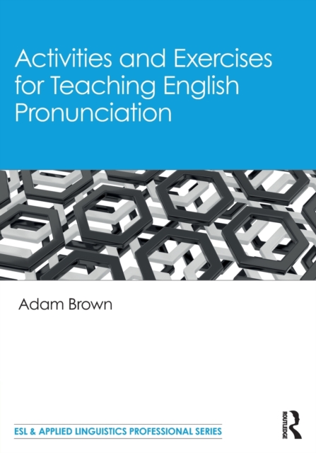 Activities and Exercises for Teaching English Pronunciation, Paperback / softback Book
