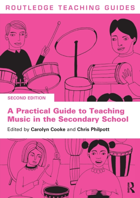 A Practical Guide to Teaching Music in the Secondary School, Paperback / softback Book