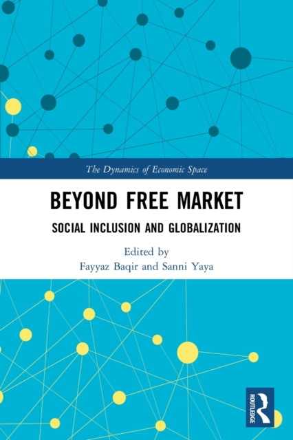 Beyond Free Market : Social Inclusion and Globalization, Paperback / softback Book