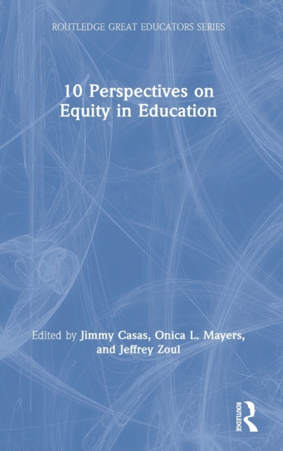 10 Perspectives on Equity in Education, Hardback Book