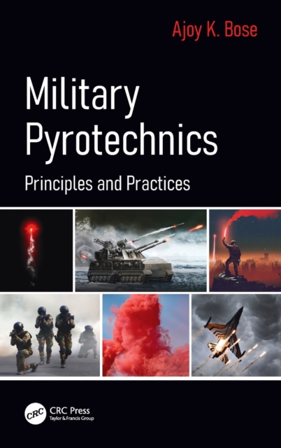 Military Pyrotechnics : Principles and Practices, Hardback Book