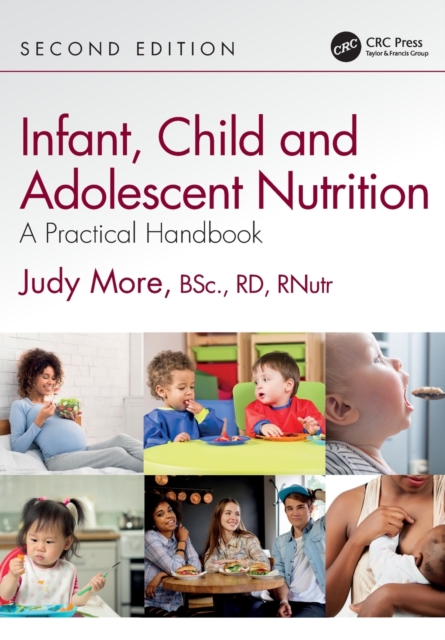 Infant, Child and Adolescent Nutrition : A Practical Handbook, Paperback / softback Book