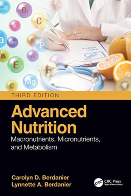 Advanced Nutrition : Macronutrients, Micronutrients, and Metabolism, Paperback / softback Book