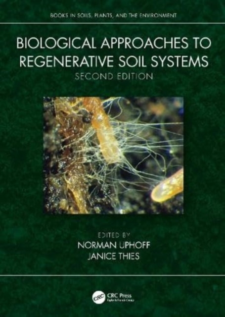 Biological Approaches to Regenerative Soil Systems, Hardback Book