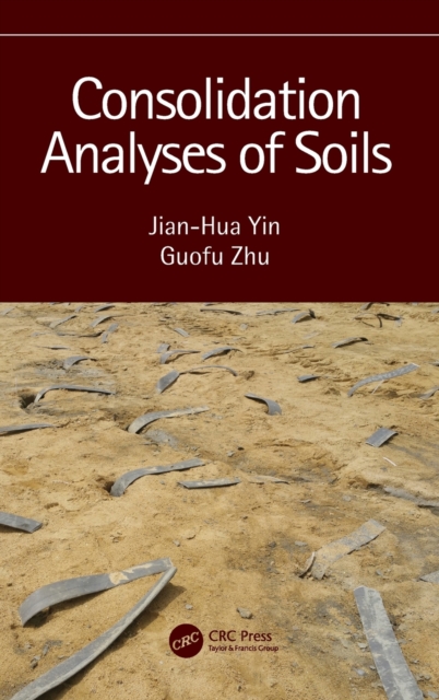 Consolidation Analyses of Soils, Hardback Book