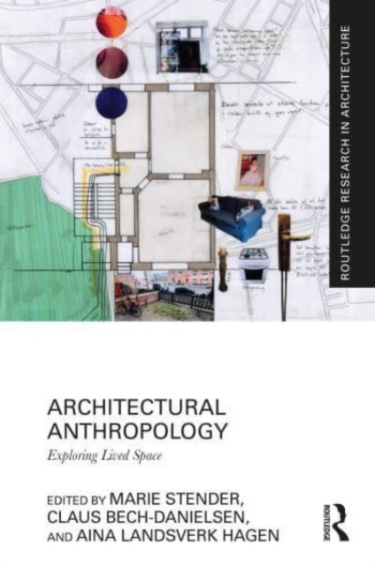 Architectural Anthropology : Exploring Lived Space, Paperback / softback Book
