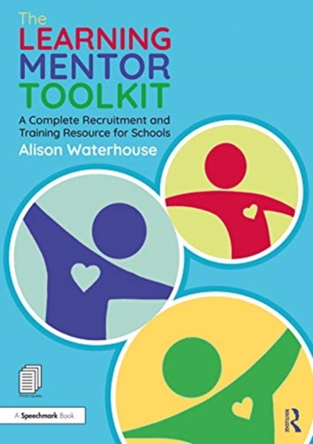 The Learning Mentor Toolkit : A Complete Recruitment and Training Resource for Schools, Paperback / softback Book