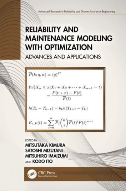 Reliability and Maintenance Modeling with Optimization : Advances and Applications, Hardback Book