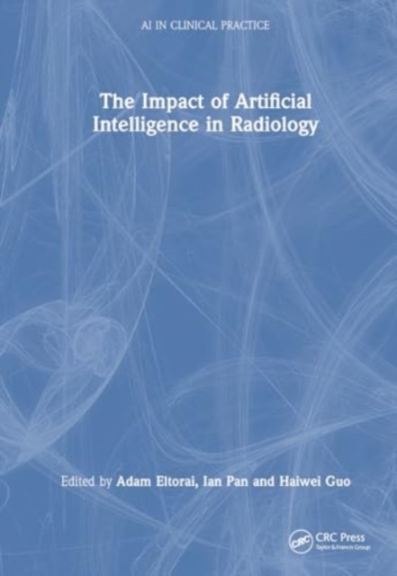 The Impact of Artificial Intelligence in Radiology, Paperback / softback Book