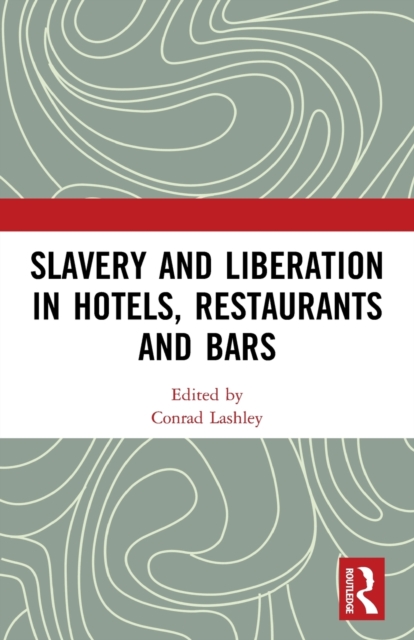 Slavery and Liberation in Hotels, Restaurants and Bars, Paperback / softback Book
