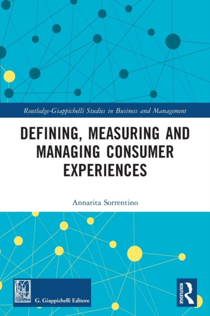 Defining, Measuring and Managing Consumer Experiences, Paperback / softback Book