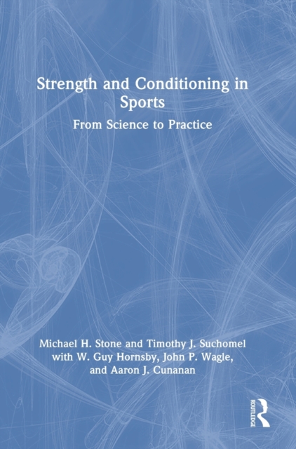 Strength and Conditioning in Sports : From Science to Practice, Hardback Book