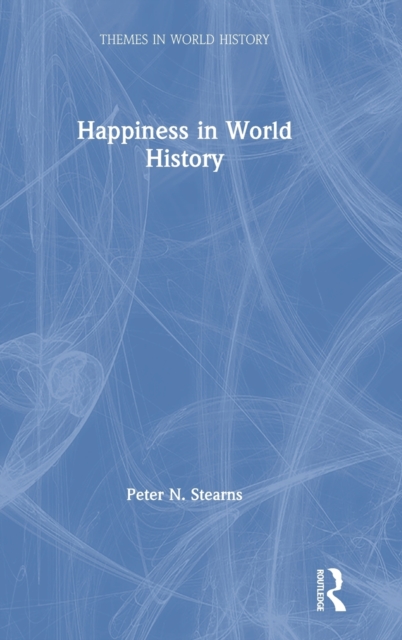 Happiness in World History, Hardback Book