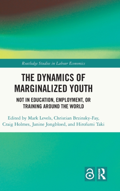 The Dynamics of Marginalized Youth : Not in Education, Employment, or Training Around the World, Hardback Book