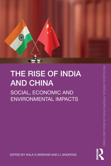 The Rise of India and China : Social, Economic and Environmental Impacts, Paperback / softback Book
