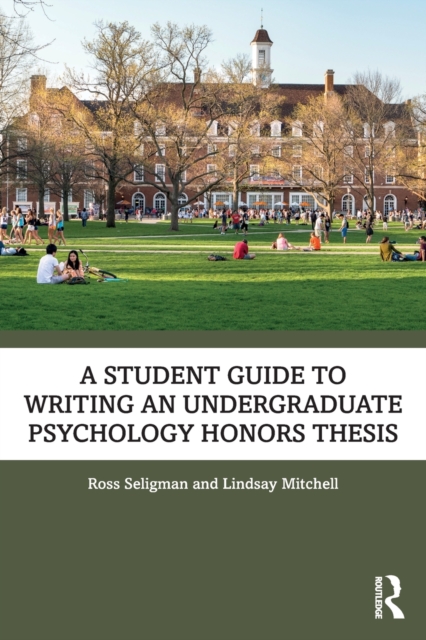 A Student Guide to Writing an Undergraduate Psychology Honors Thesis, Paperback / softback Book