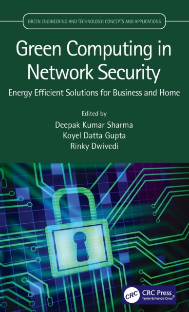 Green Computing in Network Security : Energy Efficient Solutions for Business and Home, Hardback Book