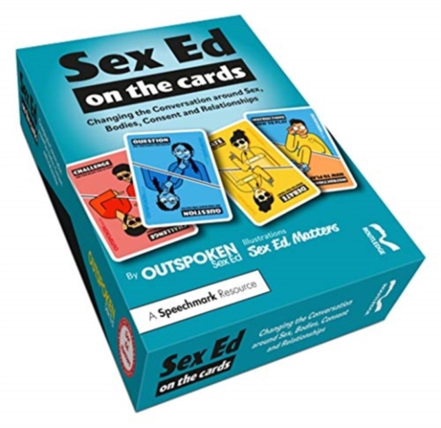 Sex Ed on the Cards : Changing the Conversation around Sex, Bodies, Consent and Relationships, Cards Book