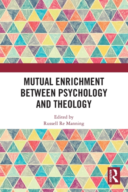 Mutual Enrichment between Psychology and Theology, Paperback / softback Book