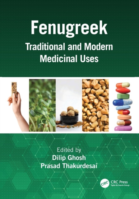 Fenugreek : Traditional and Modern Medicinal Uses, Paperback / softback Book
