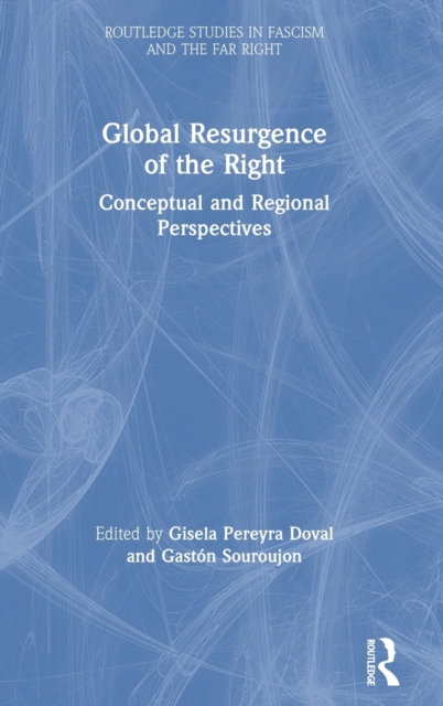 Global Resurgence of the Right : Conceptual and Regional Perspectives, Hardback Book