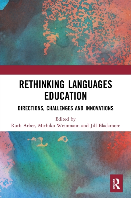 Rethinking Languages Education : Directions, Challenges and Innovations, Paperback / softback Book