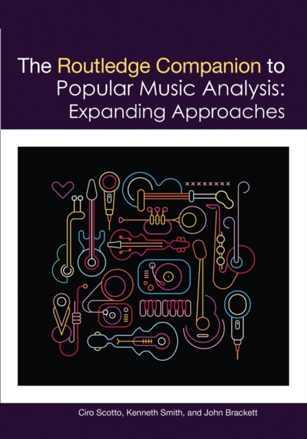 The Routledge Companion to Popular Music Analysis : Expanding Approaches, Paperback / softback Book