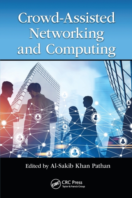 Crowd Assisted Networking and Computing, Paperback / softback Book