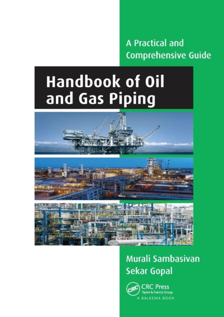Handbook of Oil and Gas Piping : a Practical and Comprehensive Guide, Paperback / softback Book
