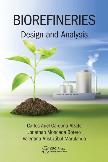 Biorefineries : Design and Analysis, Paperback / softback Book
