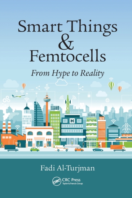 Smart Things and Femtocells : From Hype to Reality, Paperback / softback Book