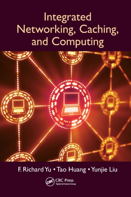 Integrated Networking, Caching, and Computing, Paperback / softback Book