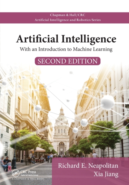 Artificial Intelligence : With an Introduction to Machine Learning, Second Edition, Paperback / softback Book