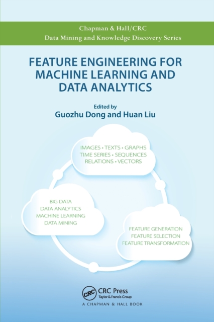 Feature Engineering for Machine Learning and Data Analytics, Paperback / softback Book