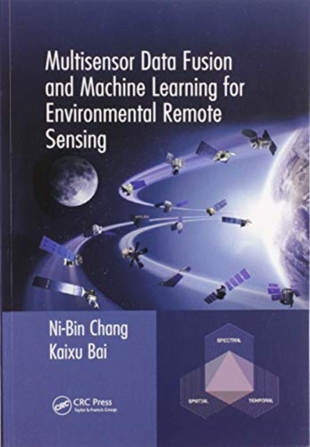 Multisensor Data Fusion and Machine Learning for Environmental Remote Sensing, Paperback / softback Book