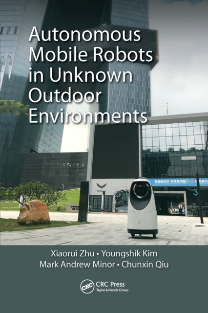 Autonomous Mobile Robots in Unknown Outdoor Environments, Paperback / softback Book