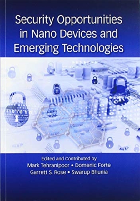 Security Opportunities in Nano Devices and Emerging Technologies, Paperback / softback Book