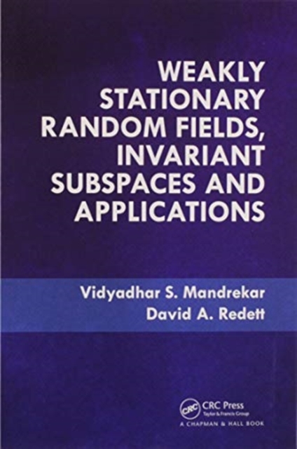 Weakly Stationary Random Fields, Invariant Subspaces and Applications, Paperback / softback Book