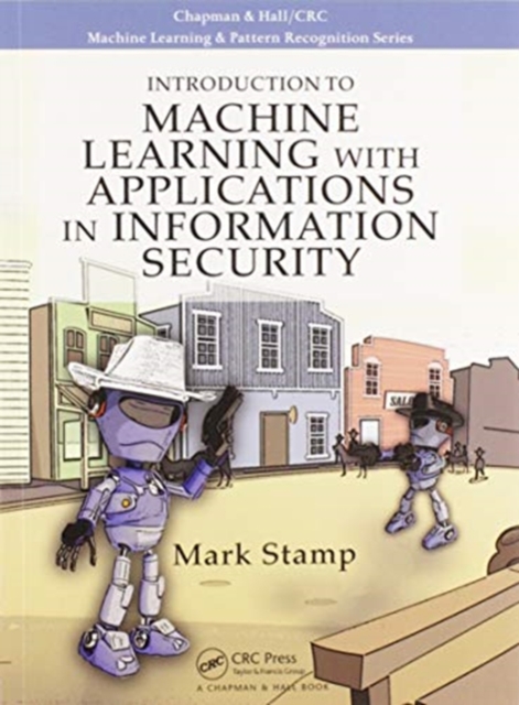 Introduction to Machine Learning with Applications in Information Security, Paperback / softback Book