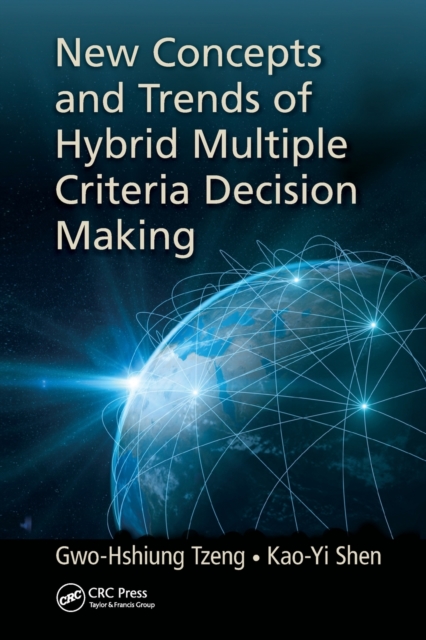 New Concepts and Trends of Hybrid Multiple Criteria Decision Making, Paperback / softback Book