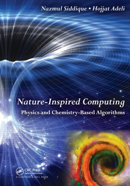 Nature-Inspired Computing : Physics and Chemistry-Based Algorithms, Paperback / softback Book