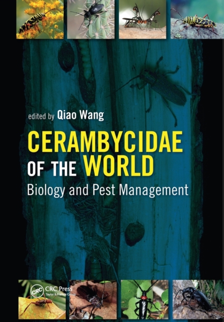 Cerambycidae of the World : Biology and Pest Management, Paperback / softback Book