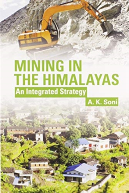 Mining in the Himalayas : An Integrated Strategy, Paperback / softback Book