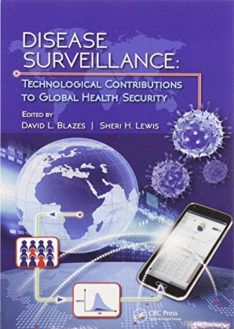 Disease Surveillance : Technological Contributions to Global Health Security, Paperback / softback Book