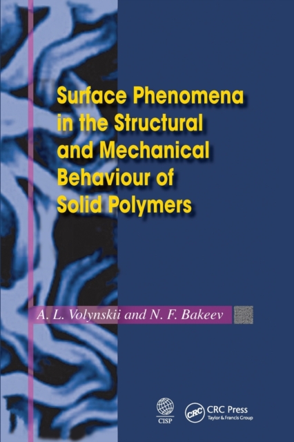 Surface Phenomena in the Structural and Mechanical Behaviour of Solid Polymers, Paperback / softback Book